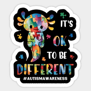 Autism Awareness Cute Axolotl It's Ok To Be Different Sticker